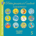 Petites pensées à l'endroit, t. 05